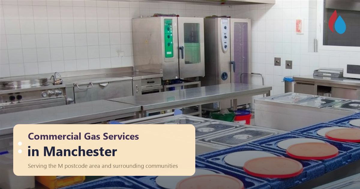 Commercial gas services in Manchester: commercial catering gas equipment, serving the M postcode area